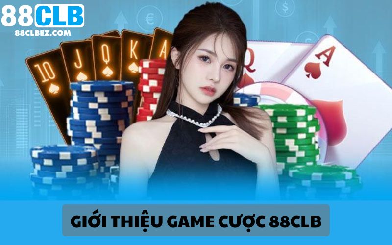 Giải thích game cược 88CLB là gì 